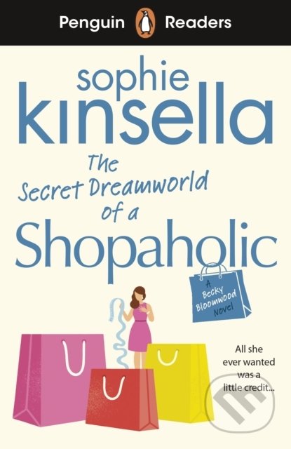 Kniha: The Secret Dreamworld Of A Shopaholic (Sophie Kinsella). Penguin Books, 2021 Kniha: The Secret Dreamworld Of A Shopaholic (Sophie Kinsella). Penguin Books, 2021