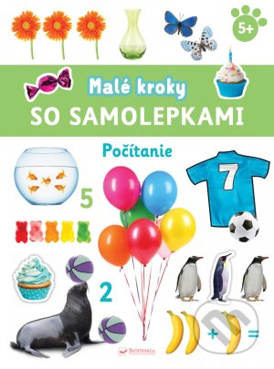 Kniha: Malé kroky so samolepkami - Počítanie (Svojtka&Co.). Svojtka&Co., 2021 Kniha: Malé kroky so samolepkami - Počítanie (Svojtka&Co.). Svojtka&Co., 2021