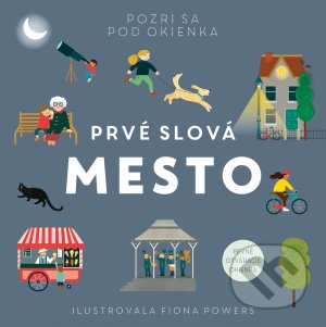 Kniha: Prvé slová - Mesto (Svojtka&Co.). Svojtka&Co., 2021 Kniha: Prvé slová - Mesto (Svojtka&Co.). Svojtka&Co., 2021