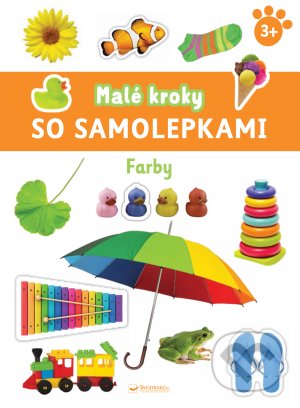 Kniha: Malé kroky so samolepkami - Farby (Svojtka&Co.). Svojtka&Co., 2021 Kniha: Malé kroky so samolepkami - Farby (Svojtka&Co.). Svojtka&Co., 2021