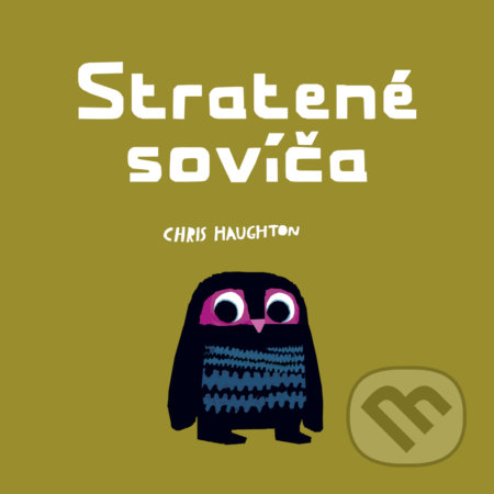 Kniha: Stratené sovíča (Chris Haughton). Zelený kocúr, 2021 Kniha: Stratené sovíča (Chris Haughton). Zelený kocúr, 2021