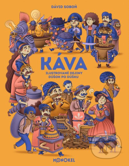 Kniha: Káva (Dávid Soboň). Monokel, 2022 Kniha: Káva (Dávid Soboň). Monokel, 2022