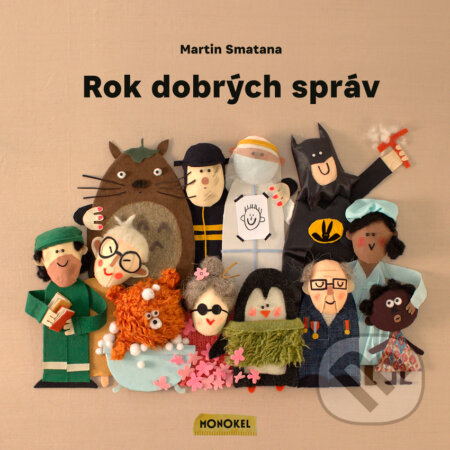 Kniha: Rok dobrých správ (Martin Smatana). Monokel, 2021 Kniha: Rok dobrých správ (Martin Smatana). Monokel, 2021