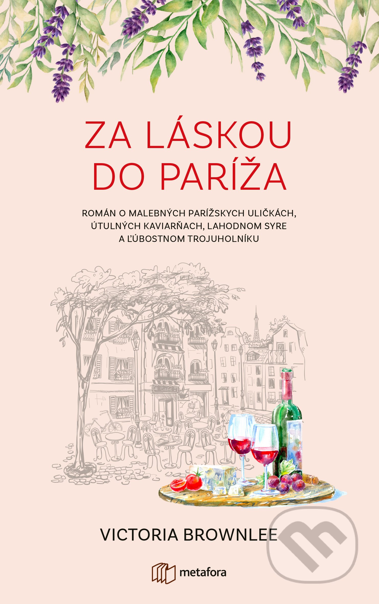 Kniha: Za láskou do Paríža (Victoria Brownlee). Metafora, 2021 Kniha: Za láskou do Paríža (Victoria Brownlee). Metafora, 2021