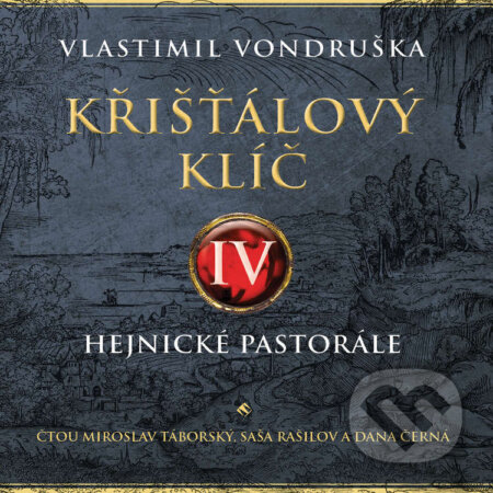 Audiokniha: Křišťálový klíč IV. (Vlastimil Vondruška). Tympanum, 2021 Audiokniha: Křišťálový klíč IV. (Vlastimil Vondruška). Tympanum, 2021