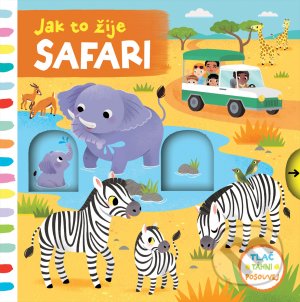 Kniha: Jak to žije Safari (Yi - hsuan Wu). Svojtka&Co., 2021 Kniha: Jak to žije Safari (Yi - hsuan Wu). Svojtka&Co., 2021