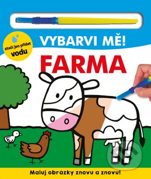 Kniha: Vybarvi mě! Farma (Hannah Mitchel, Kylie Hamley a Will Putnam). Svojtka&Co., 2021 Kniha: Vybarvi mě! Farma (Hannah Mitchel, Kylie Hamley a Will Putnam). Svojtka&Co., 2021