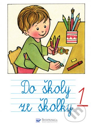 Kniha: Do školy ze školky 1 (Andrej Čerevka). Svojtka&Co., 2021 Kniha: Do školy ze školky 1 (Andrej Čerevka). Svojtka&Co., 2021