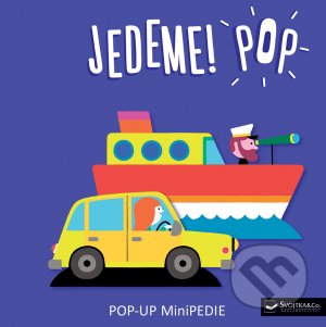 Kniha: Jedeme! Pop (Géraldine Cosneau). Svojtka&Co., 2021 Kniha: Jedeme! Pop (Géraldine Cosneau). Svojtka&Co., 2021