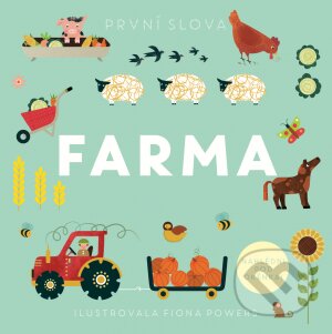 Kniha: První slova - Farma (Fiona Powers). Svojtka&Co., 2021 Kniha: První slova - Farma (Fiona Powers). Svojtka&Co., 2021