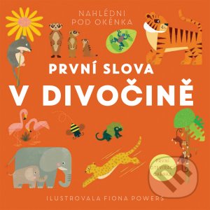 Kniha: První slova - V divočině (Fiona Powers). Svojtka&Co., 2021 Kniha: První slova - V divočině (Fiona Powers). Svojtka&Co., 2021