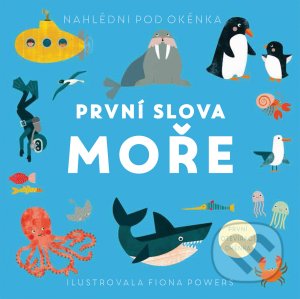 Kniha: První slova - Moře (Fiona Powers). Svojtka&Co., 2021 Kniha: První slova - Moře (Fiona Powers). Svojtka&Co., 2021
