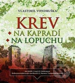 Audiokniha: Krev na kapradí / Krev na lopuchu (Vlastimil Vondruška). Tympanum, 2021 Audiokniha: Krev na kapradí / Krev na lopuchu (Vlastimil Vondruška). Tympanum, 2021
