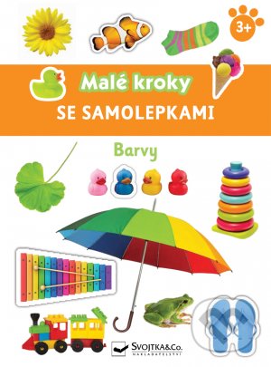 Kniha: Malé kroky se samolepkami - Barvy (Svojtka&Co.). Svojtka&Co., 2021 Kniha: Malé kroky se samolepkami - Barvy (Svojtka&Co.). Svojtka&Co., 2021