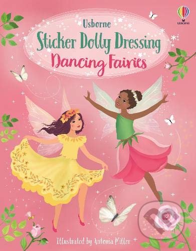 Kniha: Sticker Dolly Dressing Dancing Fairies (Fiona Watt). Usborne, 2021 Kniha: Sticker Dolly Dressing Dancing Fairies (Fiona Watt). Usborne, 2021