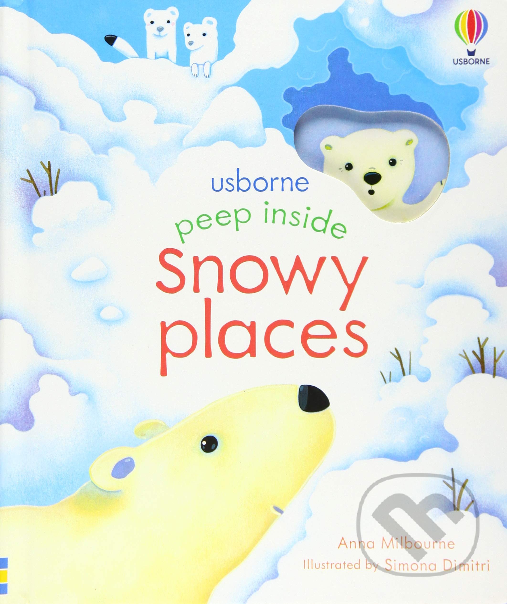 Kniha: Peep Inside Snowy Places (Anna Milbourne). Usborne, 2021 Kniha: Peep Inside Snowy Places (Anna Milbourne). Usborne, 2021