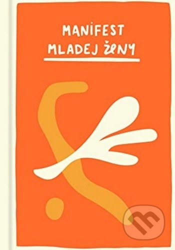 Kniha: Manifest mladej ženy (Žaneta Morovská). Žaneta Morovská, 2020 Kniha: Manifest mladej ženy (Žaneta Morovská). Žaneta Morovská, 2020