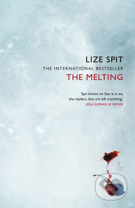 Kniha: The Melting (Lize Spit). Pan Macmillan, 2021 Kniha: The Melting (Lize Spit). Pan Macmillan, 2021