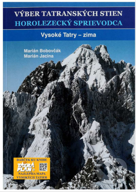 Kniha: Výber tatranských stien - Vysoké Tatry - zima (Marián Bobovčák a Marián Jacina). TATRAPLAN, 2021 Kniha: Výber tatranských stien - Vysoké Tatry - zima (Marián Bobovčák a Marián Jacina). TATRAPLAN, 2021