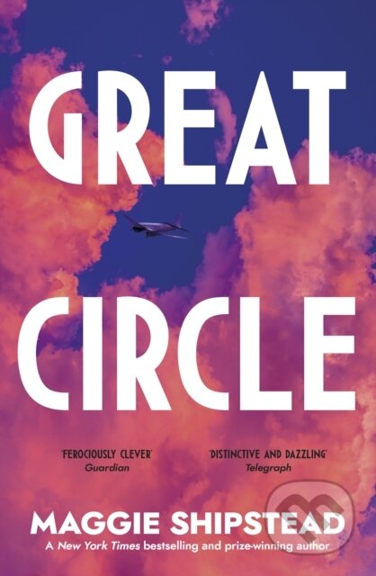 Great Circle - Maggie Shipstead, Doubleday, 2021