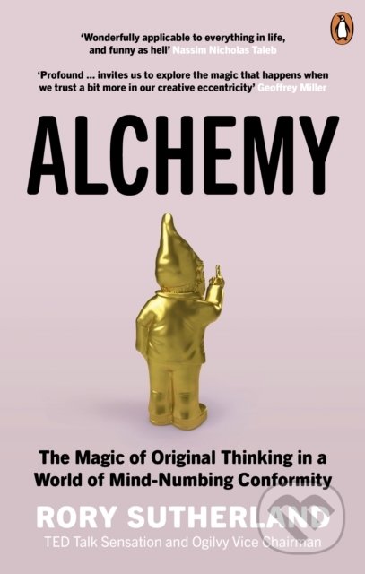 Kniha: Alchemy (Rory Sutherland). WH Allen, 2021 Kniha: Alchemy (Rory Sutherland). WH Allen, 2021