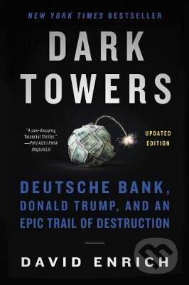 Kniha: Dark Towers (David Enrich). HarperCollins, 2021 Kniha: Dark Towers (David Enrich). HarperCollins, 2021