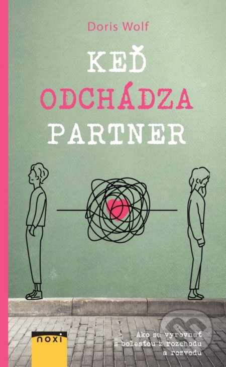 Kniha: Keď odchádza partner (Doris Wolf). NOXI, 2021 Kniha: Keď odchádza partner (Doris Wolf). NOXI, 2021