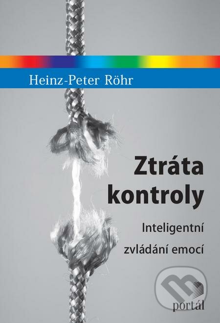 E-kniha: Ztráta kontroly (Heinz-Peter Röhr). Portál, 2021 E-kniha: Ztráta kontroly (Heinz-Peter Röhr). Portál, 2021