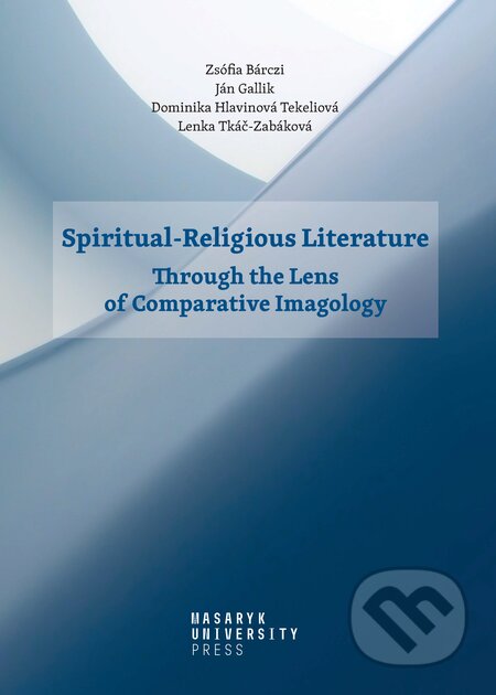 E-kniha: Spiritual-Religious Literature (Zsófia Bárczi). Muni Press, 2020 E-kniha: Spiritual-Religious Literature (Zsófia Bárczi). Muni Press, 2020