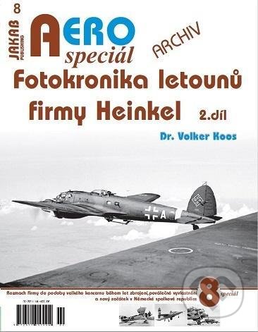 Kniha: AEROspeciál 8 - Fotokronika letounů firmy Heinkel 2. díl (Volker Koos). Jakab, 2021 Kniha: AEROspeciál 8 - Fotokronika letounů firmy Heinkel 2. díl (Volker Koos). Jakab, 2021