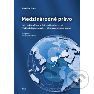 Kniha: Medzinárodné právo (Rastislav Funta). Vysoká škola Danubius, 2021 Kniha: Medzinárodné právo (Rastislav Funta). Vysoká škola Danubius, 2021