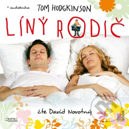 Audiokniha: Líný rodič (Tom Hodgkinson). OneHotBook, 2021 Audiokniha: Líný rodič (Tom Hodgkinson). OneHotBook, 2021