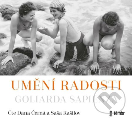Audiokniha: Umění radosti (Goliarda Sapienza). Témbr, 2021 Audiokniha: Umění radosti (Goliarda Sapienza). Témbr, 2021