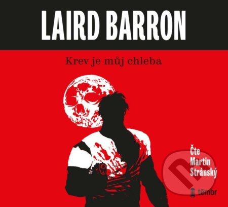 Audiokniha: Krev je můj chleba (Laird Barron). Témbr, 2021 Audiokniha: Krev je můj chleba (Laird Barron). Témbr, 2021