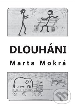 Kniha: Dlouháni (Marta Mokrá). Šimon Ryšavý, 2021 Kniha: Dlouháni (Marta Mokrá). Šimon Ryšavý, 2021