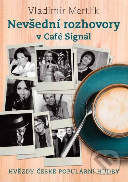 Kniha: Nevšední rozhovory v Café Signál (Vladimír Mertlík). Brána, 2021 Kniha: Nevšední rozhovory v Café Signál (Vladimír Mertlík). Brána, 2021