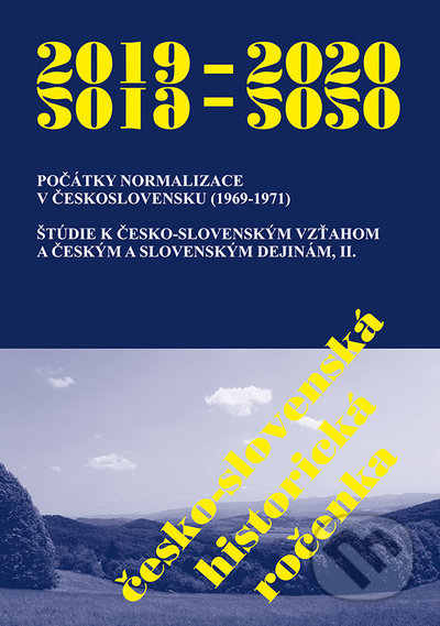 Kniha: Česko-slovenská historická ročenka 2019 - 2020 (Roman Holec a Vladimír Goněc). VEDA, 2020 Kniha: Česko-slovenská historická ročenka 2019 - 2020 (Roman Holec a Vladimír Goněc). VEDA, 2020