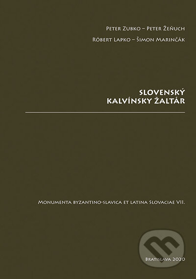 Kniha: Slovenský kalvínsky žaltár (Peter Zubko, Peter Žeňuch, Róbert Lapko a Šimon Marinčák). VEDA, 2021 Kniha: Slovenský kalvínsky žaltár (Peter Zubko, Peter Žeňuch, Róbert Lapko a Šimon Marinčák). VEDA, 2021