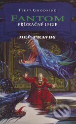 Kniha: Fantom X. - Přízračné legie (Terry Goodkind). Classic, 2007 Kniha: Fantom X. - Přízračné legie (Terry Goodkind). Classic, 2007