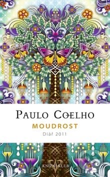Moudrost - Diář 2011 - Paulo Coelho, Knižní klub, 2010