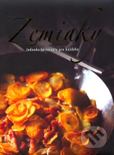 Kniha: Zemiaky (Slovart). Slovart, 2010 Kniha: Zemiaky (Slovart). Slovart, 2010
