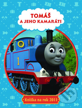 Kniha: Tomáš a jeho kamaráti: Knižka na rok 2011 (Egmont SK). Egmont SK, 2010 Kniha: Tomáš a jeho kamaráti: Knižka na rok 2011 (Egmont SK). Egmont SK, 2010