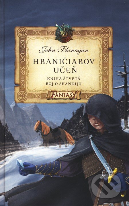 Kniha: Hraničiarov učeň (Kniha štvrtá) (John Flanagan). Egmont SK, 2010 Kniha: Hraničiarov učeň (Kniha štvrtá) (John Flanagan). Egmont SK, 2010