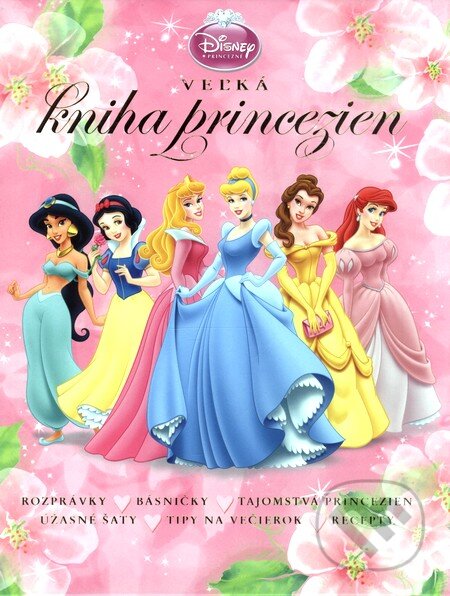 Kniha: Veľká kniha princezien (Egmont SK). Egmont SK, 2010 Kniha: Veľká kniha princezien (Egmont SK). Egmont SK, 2010
