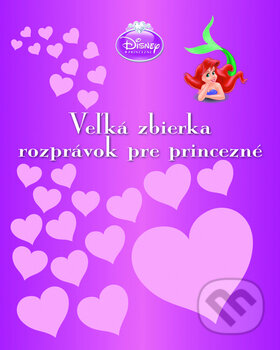 Kniha: Veľká zbierka rozprávok pre princezné (Egmont SK). Egmont SK, 2010 Kniha: Veľká zbierka rozprávok pre princezné (Egmont SK). Egmont SK, 2010