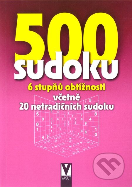 Kniha: 500 sudoku (Vašut). Vašut, 2010 Kniha: 500 sudoku (Vašut). Vašut, 2010