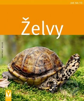 Kniha: Želvy (Hartmut Wilke). Vašut, 2010 Kniha: Želvy (Hartmut Wilke). Vašut, 2010