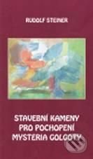 Stavební kameny pro pochopení mystéria Golgoty - Rudolf Steiner, Michael, 2010