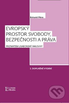 Kniha: Evropský prostor svobody, bezpečnosti a práva (Bohumil Pikna). Linde, 2010 Kniha: Evropský prostor svobody, bezpečnosti a práva (Bohumil Pikna). Linde, 2010