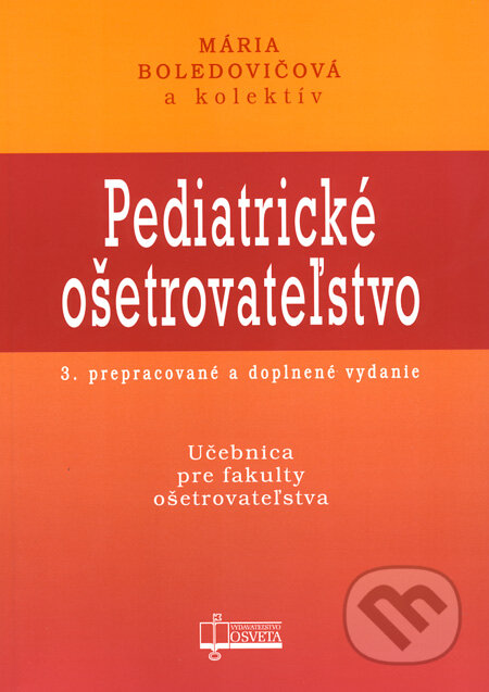 Kniha: Pediatrické ošetrovateľstvo (Mária Boledovičová a kolektív). Osveta, 2010 Kniha: Pediatrické ošetrovateľstvo (Mária Boledovičová a kolektív). Osveta, 2010